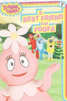 A Best Friend for Foofa - Sheila Sweeny Higginson, Mike Giles