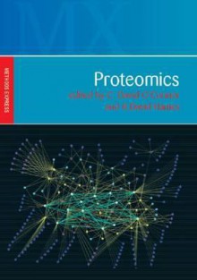 Proteomics: Methods Express - C. David O'Connor, C. David O'Connor, B. David Hames