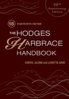 The Hodges Harbrace Handbook, 18th Ed. - Cheryl Glenn, Loretta S. Gray