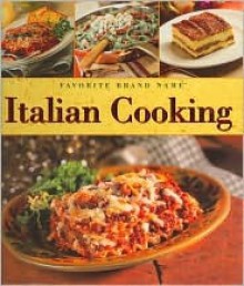 Favorite Brand Name Italian Cooking Cookbook - Publications International Ltd.