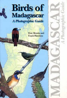 Birds Of Madagascar - Peter Morris, Frank Hawkins