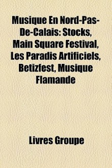 Musique En Nord-Pas-De-Calais - Livres Groupe