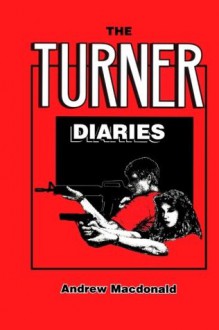 The Turner Diaries - Andrew MacDonald