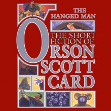 The Hanged Man: Tales of Dread: Book One of Maps in a Mirror - Inc. Blackstone Audio, Inc.,David Birney,Don Leslie,Orson Scott Card,Scott Brick