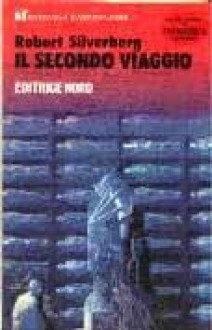 Il secondo viaggio - Roberta Rambelli, Robert Silverberg