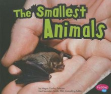 The Smallest Animals - Megan Cooley Peterson