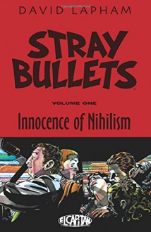 Stray Bullets Volume 1: Innocence of Nihilism - David Lapham, David Lapham