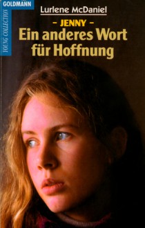 Jenny: Ein anderes Wort für Hoffnung - Lurlene McDaniel, Vera Eigenberger