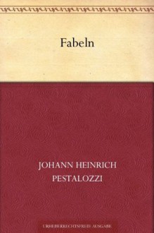 Fabeln (German Edition) - Johann Heinrich Pestalozzi