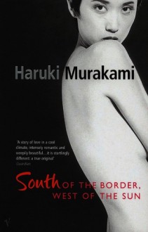 South of the Border, West of the Sun - Philip Gabriel, Haruki Murakami