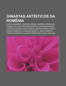 Ginastas Art Sticos Da ROM Nia: Nadia Com Neci, Sandra Izba A, Andreea R Ducan, Daniela Siliva , Steliana Nistor, Ecaterina Szab - Source Wikipedia