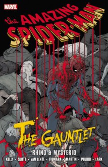 Spider-Man: The Gauntlet Volume 2 - Rhino & Mysterio - Joe Kelly, Dan Slott, Max Fiumara, Marcos Martin