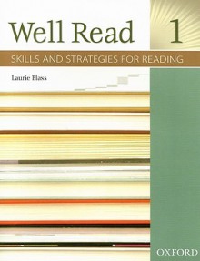 Well Read 1: Skills and Strategies for Reading (Student Book) - Laurie Blass, Mindy Pasternak, Elisaveta Wrangell