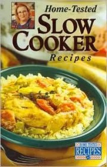 Home-Tested Slow Cooker Recipes - Publications International Ltd.