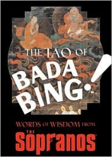 The Tao of Bada Bing - David Chase