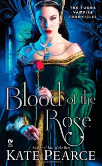 Blood of the Rose - Kate Pearce