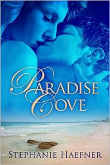 Paradise Cove - Stephanie Haefner