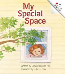 My Special Space - Dana Meachen Rau