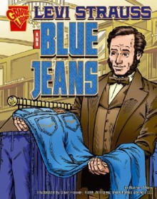 Levi Strauss and Blue Jeans - Nathan Olson