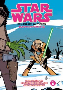 Star Wars: Clone Wars Adventures Volume 6 - Haden Blackman, Mike Kennedy, Fillbach Brothers, Matt Fillbach, Shawn Fillbach, Stewart McKenny