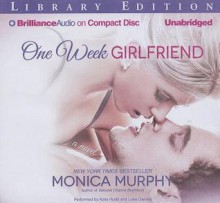 One Week Girlfriend (Drew + Fable, #1) - Monica Murphy, Luke Daniels, Kate Rudd