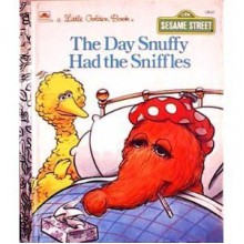 The Day Snuffy Had the Sniffles (Little Golden Book) - Linda Lee Maifair, Tom Brannon