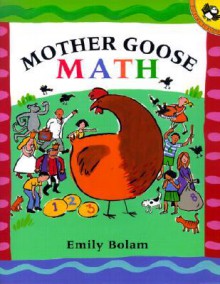 Mother Goose Math - Emily Bolam, Harriet Ziefert