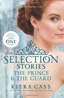 The Selection Stories: The Prince & The Guard by Cass, Kiera (2014) Paperback - Kiera Cass