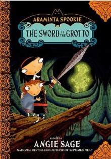 The Sword in the Grotto (Araminta Spookie) - Angie Sage, Jimmy Pickering