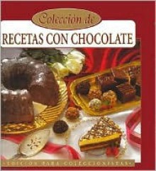 Coleccion de Recetas Con Chocolate - Publications International Ltd.