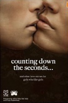 Counting Down The Seconds - Lexy Weallens, Chris McMurray, Melody Breyer-Grell, Denise Warner-Gregory, Jade Du Preez, Melanie King, Ruth Moorman, Sasha Faulks, Olga Guymon, Josie Teresi