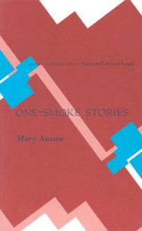 One-Smoke Stories - Mary Austin, Noreen Groover Lape