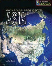 Exploring Asia - Anita Ganeri