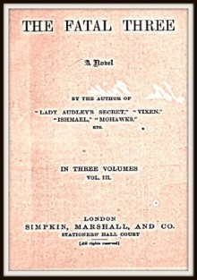 The Fatal Three V3 - Mary Elizabeth Braddon