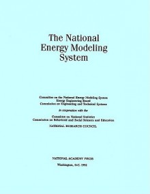 The National Energy Modeling System - National Research Council, Commission on Behavioral and Social Sciences and Education