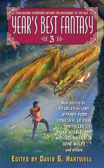 Year's Best Fantasy 3 - David G. Hartwell, Kathryn Cramer, Kage Baker, A.B. Ming