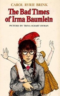 Bad Times of Irma Baumlein - Carol Ryrie Brink, Trina Schart Hyman