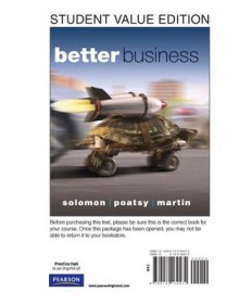 Student Value Edition For Better Business - Michael R. Solomon, Mary Anne Poatsy, Kendall Martin