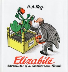 Elizabite Book & Cassette: Adventures of a Carnivorous Plant - H.A. Rey