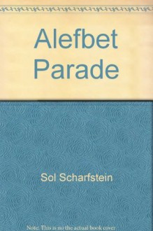 Alef Bet Parade - Sol Scharfstein