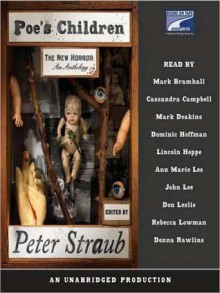 Poe's Children: The New Horror: An Anthology (Audio) - Peter Straub, M. John Harrison, John Crowley, Neil Gaiman