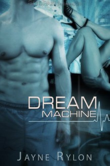 Dream Machine - Jayne Rylon