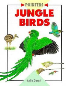 Jungle Birds - Anita Ganeri, Steve Lings, Steve Weston