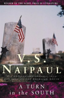 A Turn In The South - V.S. Naipaul