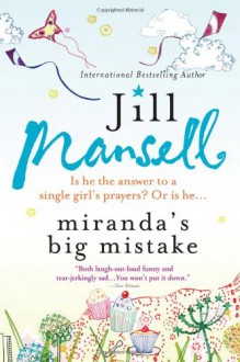 Miranda's Big Mistake - Jill Mansell
