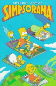 Simpsons Comics Simpsorama (Simpsons Comics Compilations) - Matt Groening, Bill Morrison, Bongo Entertainment