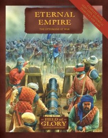 Eternal Empire: The Ottomans At War - Richard Scott, Peter Dennis