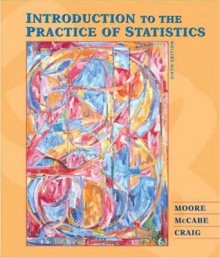 Introduction to the Practice of Statistics: w/Student CD - David S. Moore, George P. McCabe, Bruce Craig, George McCabe