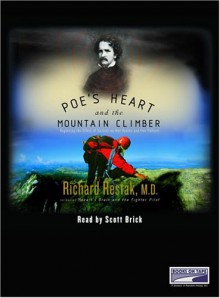 Poe's Heart and the Mountain Climber: Exploring the Effects of Anxiety On Our Brains and Our Culture - Scott Brick, Richard Restak