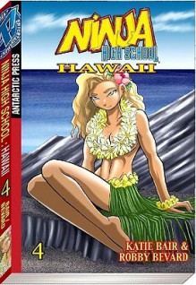 NHS Hawaii Pocket Manga Volume 4 (Ninja High School: Hawaii) - Katie Bair, Robby Bevard